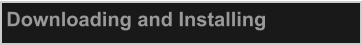 Downloading and Installing